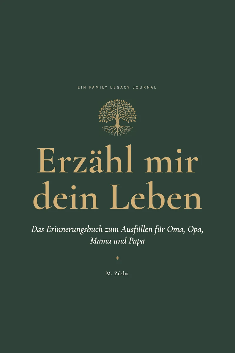 Die tannengrüne gebundene Ausgabe von Erzähl mir dein Leben mit goldenem Baum und Titel.