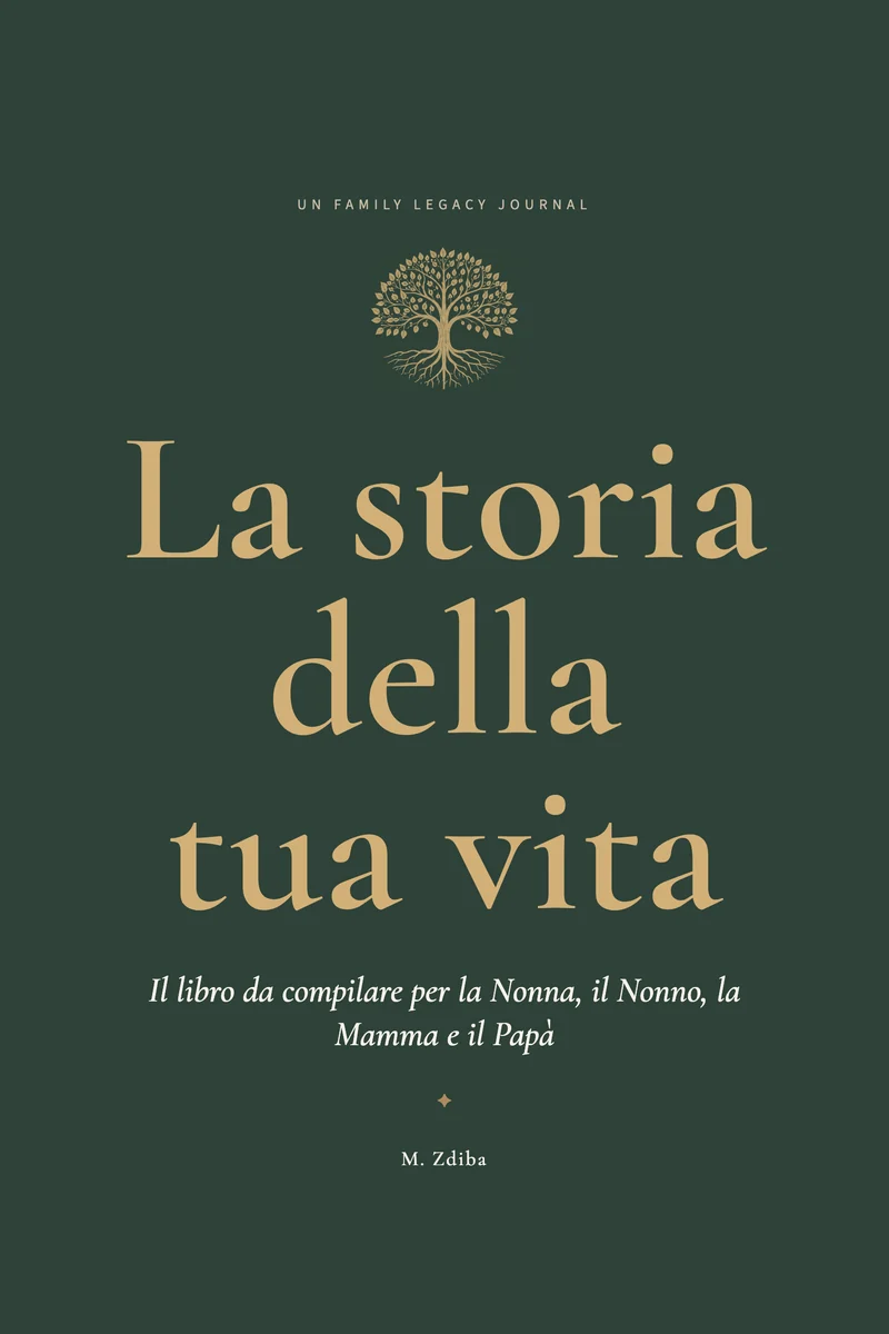 La storia della tua vita con copertina rigida, verde bosco, con l'albero e il titolo dorati.